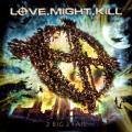 Love.Might.Kill - 2 Big 2 Fail