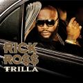 Rick Ross - Trilla