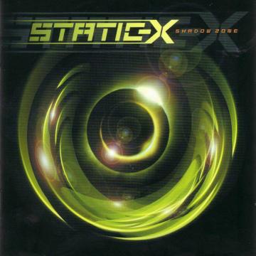 Static-X Shadow Zone